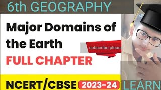 Major Domains of the Earth Full ChapterClass 6 Geography  NCERT 6 Chapter 5 GEO by Mandeep sir [upl. by Rehpotisrhc]