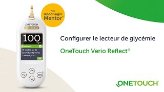 Configurer le lecteur de glycémie OneTouch Verio Reflect® [upl. by Pegeen]