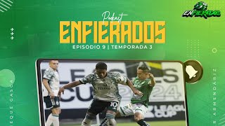 EnFierados Cap9T3  AMARGO DEBUT en LeaguesCup  ¿Ya merece ganar León  Llega Diego Hernández [upl. by Ennairac780]