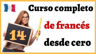 APRENDER FRANCÉS DESDE CERO FÁCIL Y RÁPIDO  Curso completo de francés para PRINCIPIANTES  Curso 14 [upl. by Arrej780]