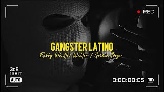 GANGSTER LATINO  Rubby Whitte  Lyric  Walter On The Beat [upl. by Ailliw]