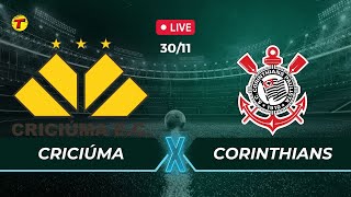 CRICIÚMA X CORINTHIANS  CAMPEONATO BRASILEIRO  AO VIVO  30112024 [upl. by Pearl]