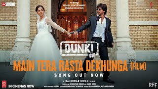 Dunki Main Tera Rasta DekhungaFilm VersionAudio Shah Rukh Khan Taapsee PritamShadabAltamash [upl. by Beverlie]