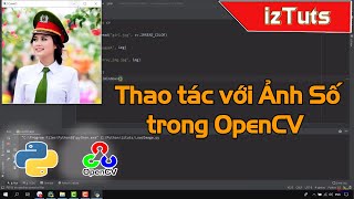 Thao Tác Với Ảnh Số  Đọc  Hiển Thị Lưu Ảnh trong OpenCV và Python [upl. by Annerol]