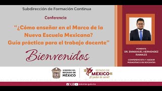 Conferencia ¿Cómo enseñar en el Marco de la Nueva Escuela Mexicanaquot [upl. by Einrae]