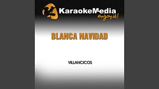 Blanca Navidad Karaoke Version In The Style Of Villancicos [upl. by Sola]