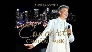 Andrea Bocelli  TIME TO SAY GOODBYE OFFICIAL  Concerto One Night in Central Park [upl. by Jezabelle]