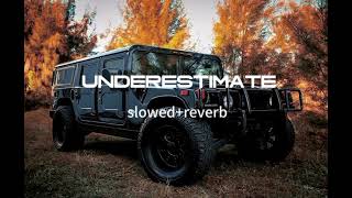 Underestimate🔥slowedreverb😎base boosted 🔥 [upl. by Nalehp789]