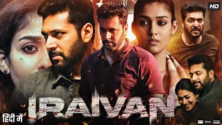 Iraivan Full Movie In Hindi Dubbed  Jayam Ravi  Nayanthara  Ashish Vidyarthi  Review amp Fact [upl. by Hairabez998]