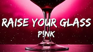 Pnk  Raise Your Glass Lyrics [upl. by Kimber]