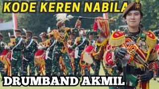 KODE KEREN NABILA ‼️ DRUMBAND AKMIL GS CANKA LOKANANTA AKADEMI MILITER 🔥 drumband akmil [upl. by Filippa920]