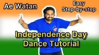 Easy Dance Steps For Independence Day  Ae Watan Song  Independence Day Dance Tutorial Step By Step [upl. by Delanie528]