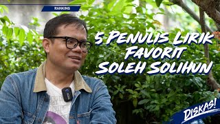 5 PENULIS LIRIK FAVORIT SOLEH SOLIHUN [upl. by Lolly]