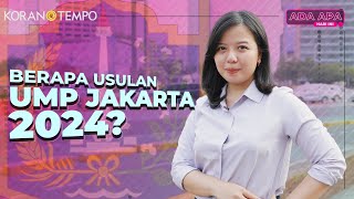 Perkiraan UMP DKI Jakarta 2024  Ada Apa Hari Ini [upl. by Alemac]