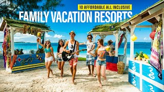 10 Affordable All Inclusive Family Vacation Resorts  Travel Video [upl. by Oina]