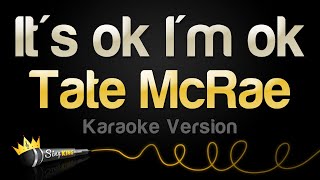 Tate McRae  Its ok Im ok Karaoke Version [upl. by Ellennad849]