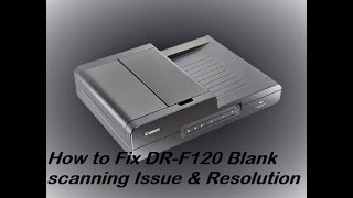 How To Fix Canon ImageFORMULA DRF120 dedecting Issue Power Issue and Resolution [upl. by Bartholemy]