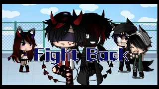 Fight Back  GLMV  GACHA LIFE \\ FLASH WARNING [upl. by Ethben]