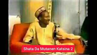 Shata Da Mutanen Katsina kashi na Biyu [upl. by Alleuqahs]