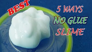 Real 5 Ways No Glue Slime 5 No Glue Slime Recipes No Glue No Borax No Cornstarch top 5 [upl. by Nitsyrk]