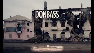 Donbass  2016 Documentary AnneLaure Bonnel subtitles EN FR SPA ITA [upl. by Rayna]