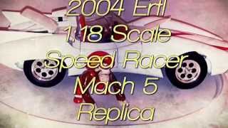 2004 118 Scale Speed Racer Mach 5 Replica [upl. by Hurley108]