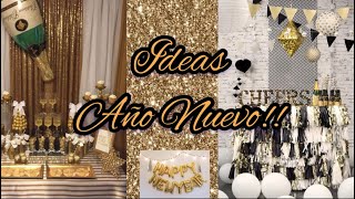 IDEAS PARA TU FIESTA DE AÑO NUEVO DECORACIONES FIN DE AÑO [upl. by Chiarra649]