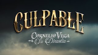 Cornelio Vega y Su Dinastía  Culpable [upl. by Treacy]