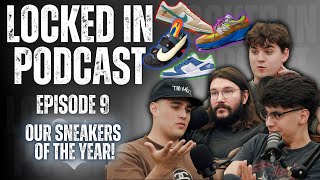 WHO HAD THE BEST LIST WE RANKED OUR TOP 5 SNEAKERS OF 2023  LOCKED IN PODCAST EPISODE 9 [upl. by Norihs]