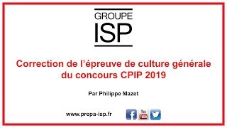 CPIP  Correction de lépreuve de Culture générale Annale concours 2019 [upl. by Dixil]