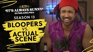 S13 Bloopers vs Actual Scene  Its Always Sunny in Philadelphia  FX [upl. by Nanah]