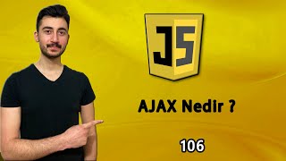 106 Asenkron 6  AJAX Nedir   JAVASCRIPT Dersleri [upl. by Morice]