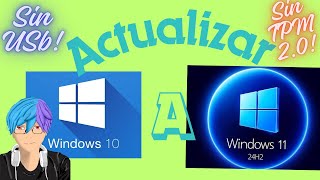 COMO ACTUALIZAR PC A WINDOWS 11 DESDE WINDOWS 10 Sin USB NI TPM 20 [upl. by Gershom659]