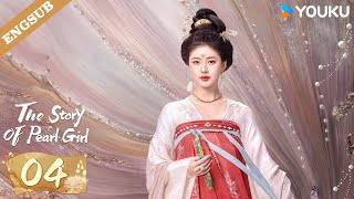 ENG SUB【Special Edition】The Story of Pearl Girl EP04  Zhao Lusi  Liu Yuning  YOUKU [upl. by Esiuqcaj]