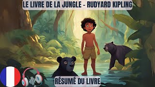 Le Livre de la Jungle  Rudyard Kipling résumé du livre [upl. by Igor784]