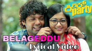 Belageddu Lyrical  Kirik Party  Rakshit Shetty  Rashmika Mandanna  Vijay Prakash  B Ajaneesh l [upl. by Nichani]