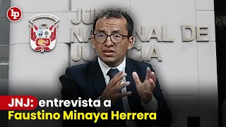 JNJ entrevista a Faustino Fidel Minaya Herrera  Convocatoria 0042022SNJNJ [upl. by Combe859]