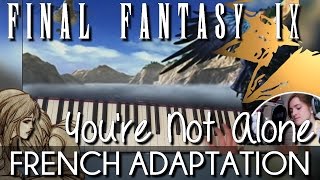 ♈ French Youre Not Alone  Final Fantasy IX feat FFMelodie [upl. by Litha]