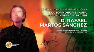 SOLEMNE INVESTIDURA DEL EXCMO SR D RAFAEL MARTOS SÁNCHEZ COMO DOCTOR HONORIS CAUSA [upl. by Anirok]