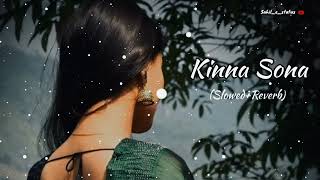 Kinna Sona  Slowed amp Reverb  Sunil Kamath amp Bhaag Johnny amp Kunal Khemu  By SahileStatus [upl. by Eibba136]