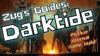 Warhammer 40K Darktide Unlocked and Loaded  Psyker eternal flame build [upl. by Ahsiemak969]