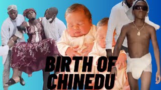 IAMDIKEH  The BIRTH OF CHINEDU 🥹 [upl. by Senecal963]