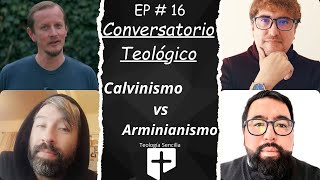 Conversatorio Teológico Calvinismo vs Arminianismo [upl. by Markus696]