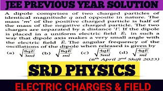 A dipole comprises of two charged particles of identical magnitude and opposite in  JEE 2023 [upl. by Egiaf]