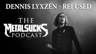 Dennis Lyxzén of REFUSED on The MetalSucks Podcast 105 [upl. by Fortna]