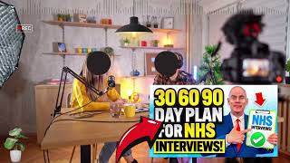 How to Prepare for an NHS Interview  30 60 amp 90 NHS INTERVIEWS PLAN SCHEDULE [upl. by Rayburn546]