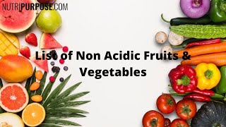 List of Non Acidic Fruits amp Vegetables [upl. by Sivert]