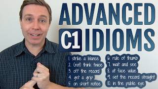 Advanced C1 Idioms to Strengthen Your Vocabulary [upl. by Skardol]