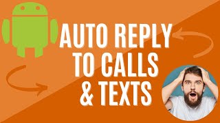 How to Auto Reply to Text Messages and Phone Calls on Android  Stepbystep Guide [upl. by Shayn203]