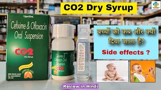 CO2 Dry Syrup  Cefixime amp Ofloxacin Syrup  Co2 Syrup Use in Hindi  SK Medicine [upl. by Nilecoj]